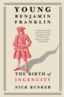 Image for Young Benjamin Franklin : The Birth of Ingenuity