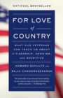 Image for For love of country  : what our veterans can teach us about citizenship, heroism, and sacrifice
