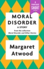 Image for Moral Disorder: A Story: from the collection Moral Disorder and Other Stories