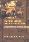 Image for Unfinished Conversations: Mayas and Foreigners Between Two Wars