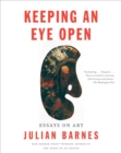 Image for Keeping an Eye Open: Essays on Art