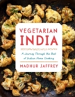 Image for Vegetarian India: A Journey Through the Best of Indian Home Cooking