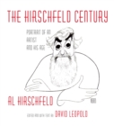 Image for Hirschfeld Century: Portrait of an Artist and His Age