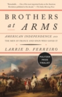 Image for Brothers at arms: American independence and the men of France and Spain who saved it