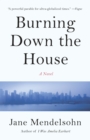 Image for Burning Down the House: A novel