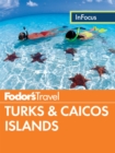 Image for Fodor&#39;s In Focus Turks &amp; Caicos Islands. : 3