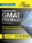 Image for Cracking the GMAT Premium Edition with 6 Computer-Adaptive Practice Tests, 2016.