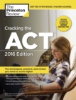 Image for Cracking the ACT with 6 Practice Tests, 2016 Edition.