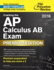 Image for Cracking the AP Calculus AB Exam 2016, Premium Edition.