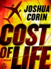 Image for Cost of Life: A Thriller