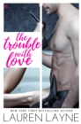 Image for Trouble with Love: A Sex, Love &amp; Stiletto Novel