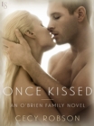 Image for Once Kissed: An O&#39;Brien Family Novel