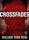 Image for Crossfades: A Dystopian Novella