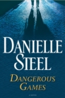 Image for Dangerous games: a novel