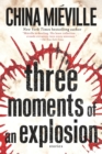 Image for Three Moments of an Explosion: Stories