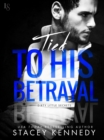 Image for Tied to His Betrayal: A Dirty Little Secrets Novel
