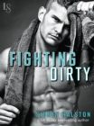 Image for Fighting Dirty: Worth the Fight Series