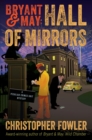 Image for Bryant &amp; May: Hall of Mirrors: A Peculiar Crimes Unit Mystery : [15]