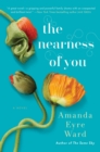 Image for The nearness of you: a novel