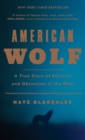 Image for American Wolf: A True Story of Survival and Obsession in the West