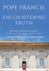 Image for Encountering truth  : meeting God in the everyday