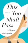 Image for This Too Shall Pass: A Novel