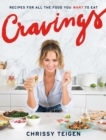 Image for Cravings: Recipes for All the Food You Want to Eat