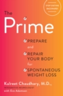 Image for The prime  : stop dieting backward to gain a sharper brain, smarter gut, and spontaneous weight-loss