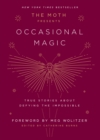 Image for The Moth Presents: Occasional Magic