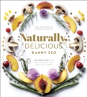 Image for Naturally, Delicious: 100 Recipes for Healthy Eats That Make You Happy