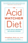 Image for Acid Watcher Diet: A 28-Day Reflux Prevention and Healing Program
