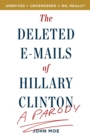 Image for Deleted E-Mails of Hillary Clinton: A Parody