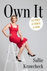 Image for Own it  : the power of women at work