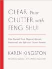 Image for Clear Your Clutter with Feng Shui (Revised and Updated) : Free Yourself from Physical, Mental, Emotional, and Spiritual Clutter Forever