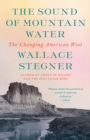 Image for Sound of Mountain Water: The Changing American West