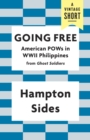 Image for Going Free: American POWs in WWII Philippines
