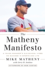 Image for Matheny Manifesto: A Young Manager&#39;s Old-School Views on Success in Sports and Life