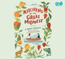 Image for Kitchens of the Great Midwest: A Novel