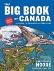 Image for The big book of Canada  : exploring the provinces and territories