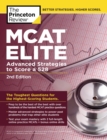 Image for MCAT Elite, 2nd Edition : Advanced Strategies to Score a 528