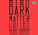 Image for Dark Matter: A Novel