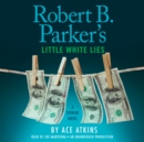 Image for Robert B. Parker&#39;s Little White Lies