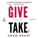 Image for Give and Take: A Revolutionary Approach to Success