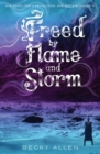 Image for Freed by Flame and Storm