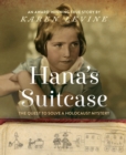 Image for Hana&#39;s Suitcase: The Quest to Solve a Holocaust Mystery