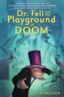 Image for Dr. Fell And The Playground Of Doom
