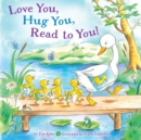 Image for Love you, hug you, read to you!