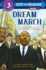 Image for Dream march  : Dr. Martin Luther King, JR., and the march on Washington