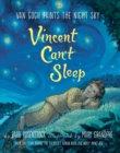 Image for Vincent can't sleep  : Van Gogh paints the night sky