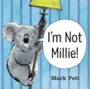 Image for I'm not Millie!